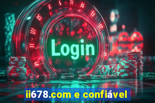 ii678.com e confiável